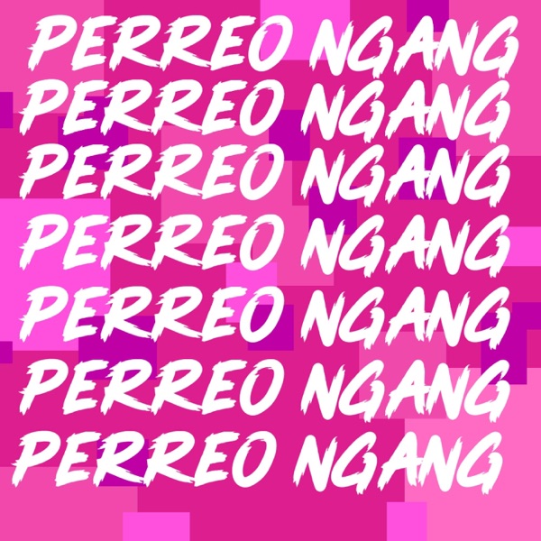 Perreo Ngang (feat. Brandon Nava, Lad Beet & Ramy X)