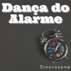 Dança do Alarme - Single