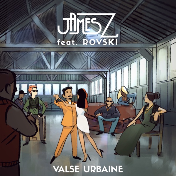 Valse Urbaine (feat. Rovski) - Single - James Z