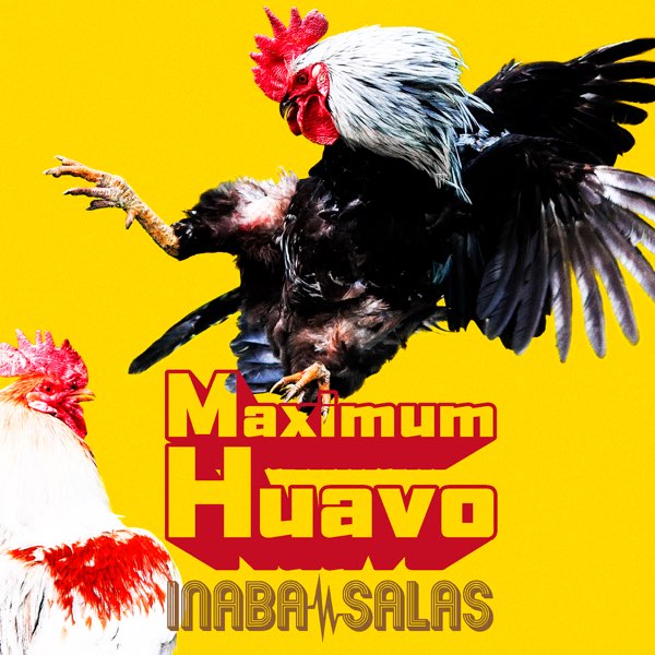 Maximum Huavo - INABA / SALASのアルバム - Apple Music