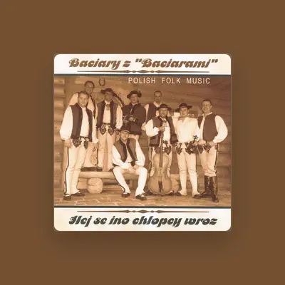 Listen to Baciary z Baciarami, watch music videos, read bio, see tour dates & more!