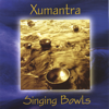 Singing Bowls - Xumantra