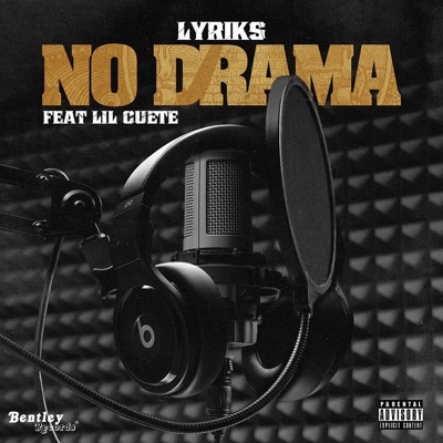 No Drama (feat. lil cuete) - Single