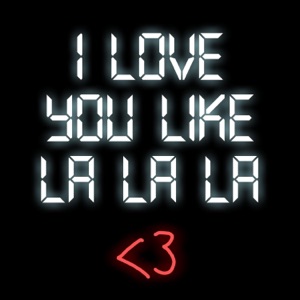 I Love You Like La La La - Single