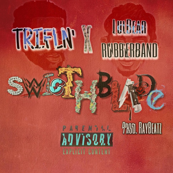 Switch Blade (feat. Lulbearrubberband)