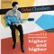 (Your Love Keeps Lifting Me) Higher and Higher - Dylan Chambers lyrics