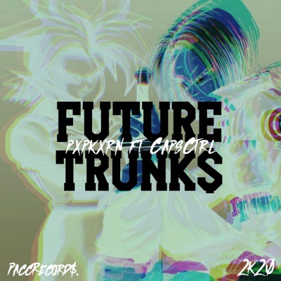 FUTURE TRUNK$ (feat. CapsCtrl) - Single