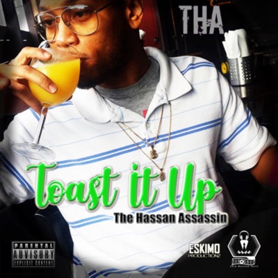 Toast It Up (feat. The Hassan Assassin) - Single