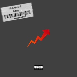 Motivated (feat. Antray) F.O.O. Quise