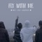 Fly With Me (feat. Zugi & Goldfeezy) - Mr.A lyrics