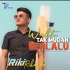 Waktu Tak Mudah Berlalu - Riki Rikardo Chord Gitar