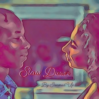 Slow Down - Single - Steamed Up