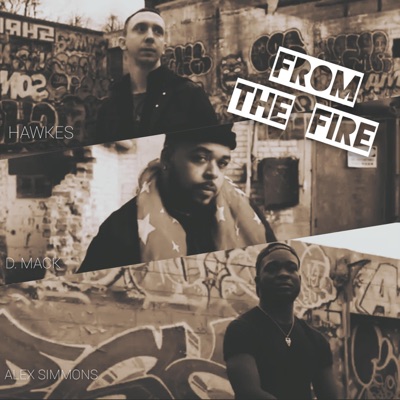 From the Fire (feat. D. Mack & Alex Simmons) - Single