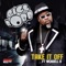 Take It Off (feat. Wendell B) - Bigg Robb lyrics