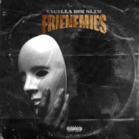 Frienemies - Single - Gwalla Boi Slim