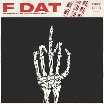 F Dat (feat. R.A. the Rugged Man) - Single