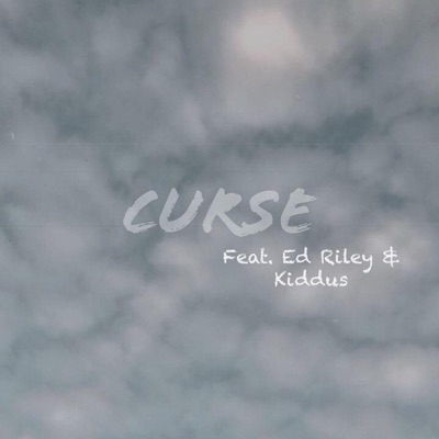 Curse (feat. Ed Riley & Kiddus) - Single