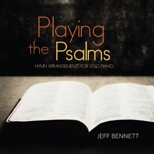 Playing the Psalms (Hymn Arrangements for Solo Piano)