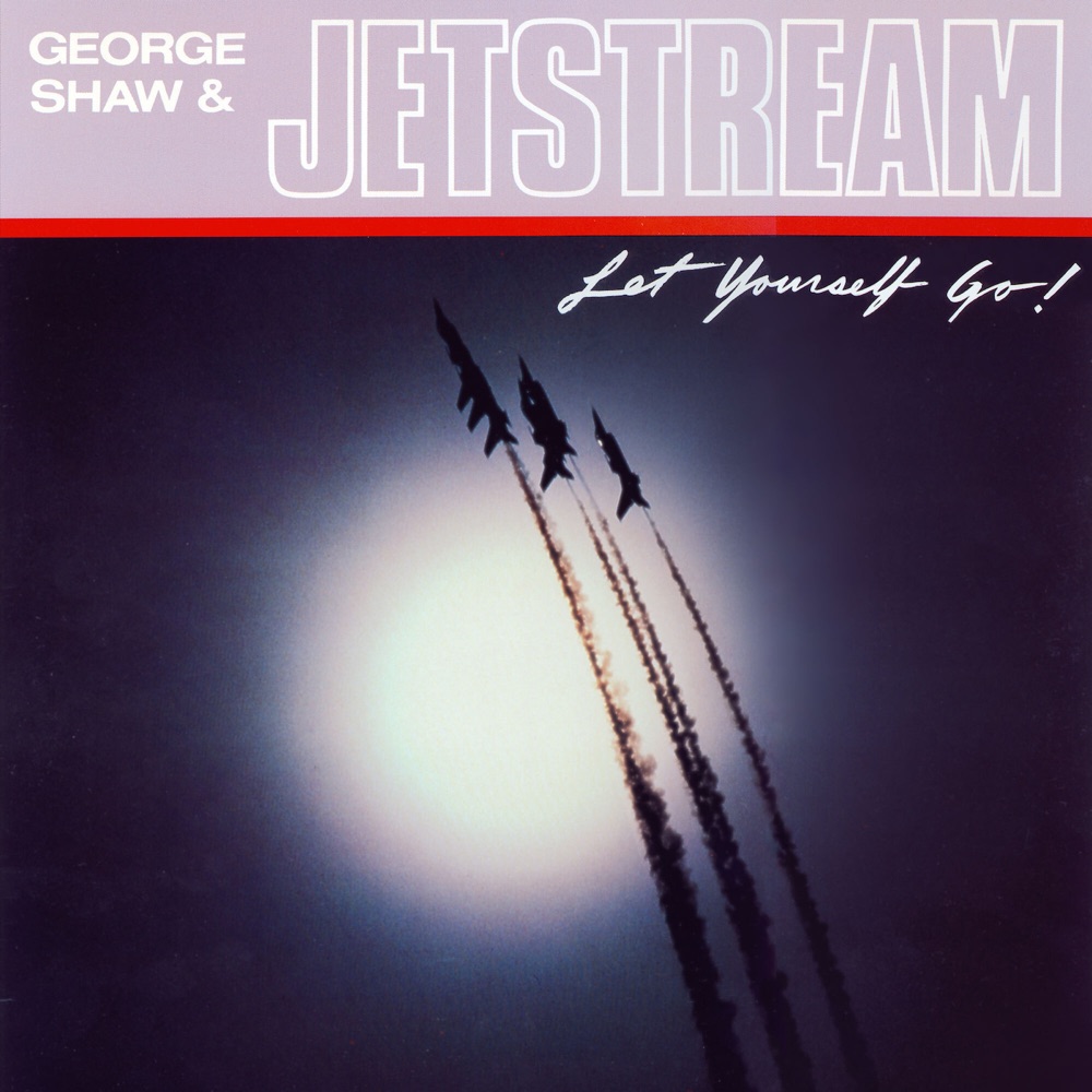 Обложка альбома «Let Yourself Go!» — George Shaw & Jetstream