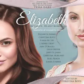 Elizabeth: Obstinate Headstrong Girl: The Quill Collective, Book 5 (Unabridged)