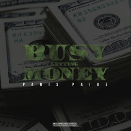 Busy Getting Money Paris Paige
