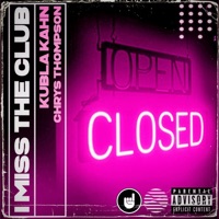 I Miss the Club (feat. Kubla Kahn) - Single - CHRYS THOMPSON
