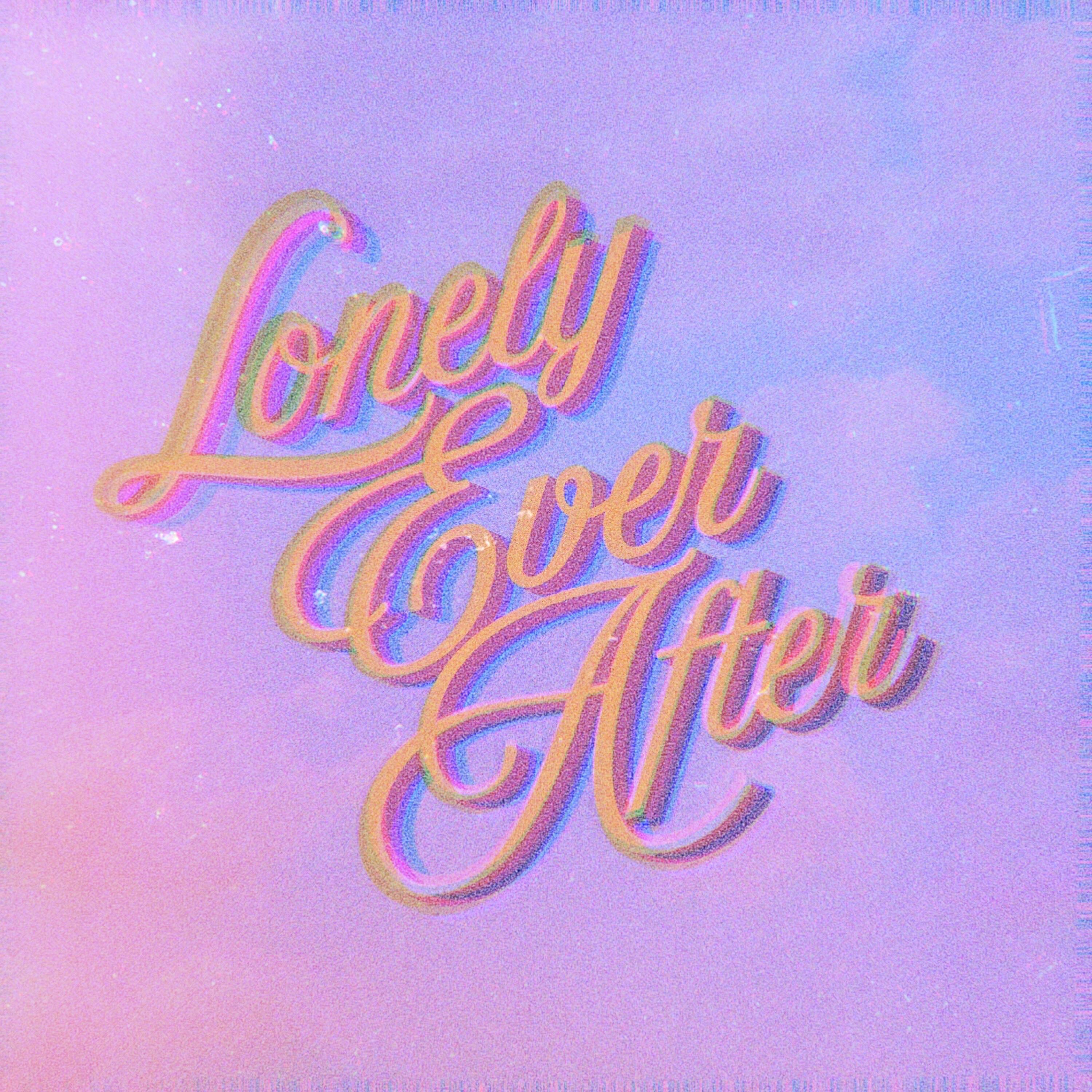 Lonely Ever After - Single