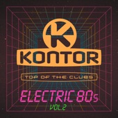 Kontor Top of the Clubs: Electric 80s, Vol. 2 (DJ Mix) artwork