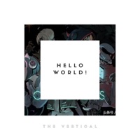 Hello World! - Single - The Vertical