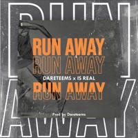 Run Away (feat. Is Real) - Single - Dareteems