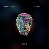 Vibe (feat. Chief) - Single - StillJxmmy