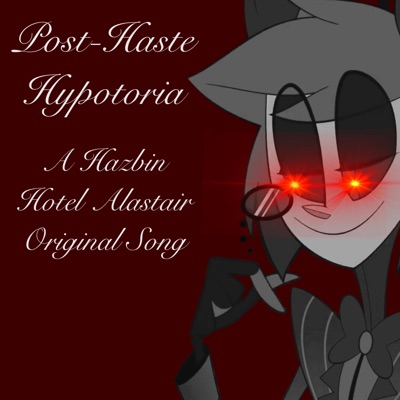 Post-Haste (Hazbin Hotel Original Song) - Single