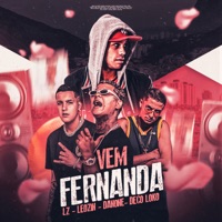 Vem Fernanda - Single - Mc Leozin, Mc Lz, MC Danone & DJ Deco Loko