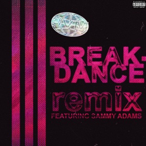 Breakdance (Remix) [feat. Sammy Adams]