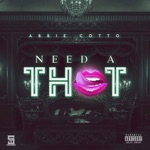 Abbie Cotto - Need a Thot