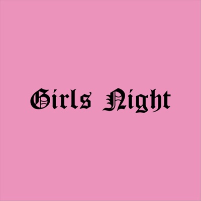 GIRLS NIGHT (feat. DALEELA & CAT WOODS) - Single