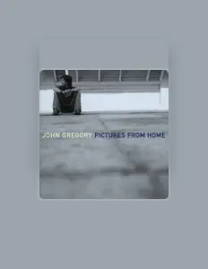 Listen to John Gregory, watch music videos, read bio, see tour dates & more!
