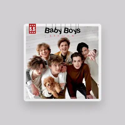 Listen to Baby Boys, watch music videos, read bio, see tour dates & more!