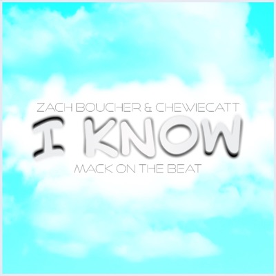 I Know (feat. ChewieCatt) - Single