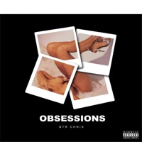 Obsessions - Single - BTR Chris