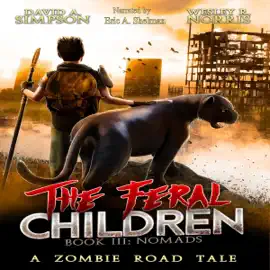 The Feral Children: Nomads, Book III (Unabridged)