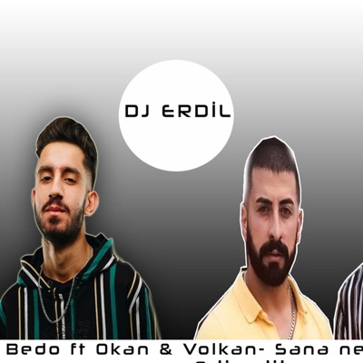Bedo (feat. Okan & Volkan) [Sana Ne Remix]
