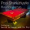 Poolshark Hustle - Maurice Arenas, Oz Noy & David Grissom lyrics