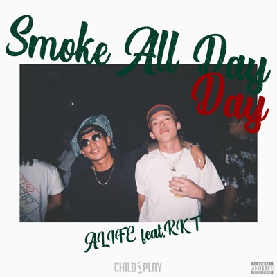 Smoke All Day (feat. RKT) - Single