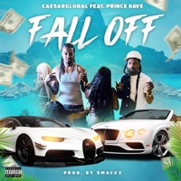 Fall Off (feat. Prince Dave) - Single - Caesarglobal