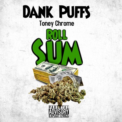 Roll Sum (feat. Toney Chrome) - Single