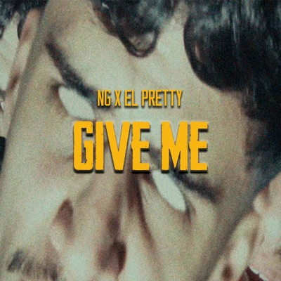 Give Me (feat. El Pretty) - Single