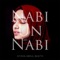 Nabi Un Nabi - Ayisha Abdul Basith lyrics