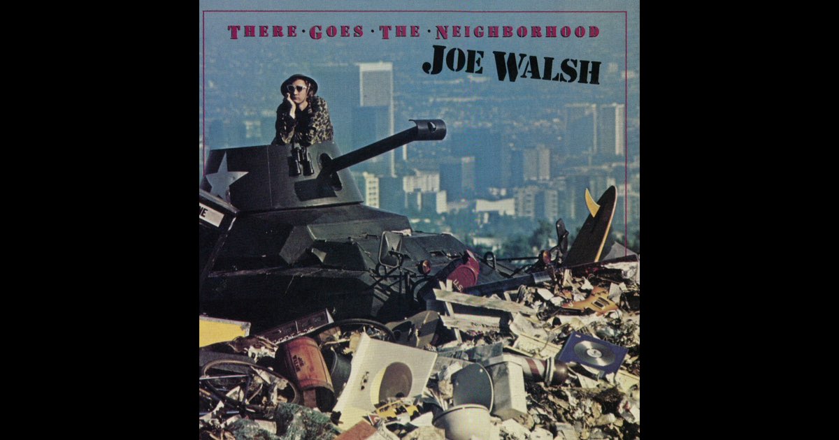 洋楽 Joe Walsh / There Goes The Neighborhood Amazon.com: There Goes the Neighborhood: CDs & Vinyl
