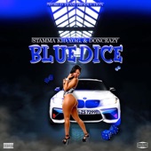 Blue Dice (feat. Stamma Kid, Don Crazy & YardieOG) artwork